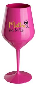 MATKA NA TAHU - růžová nerozbitná sklenice na víno 470 ml