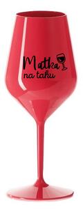 MATKA NA TAHU - červená nerozbitná sklenice na víno 470 ml