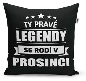 Sablio Polštář Ty pravé legendy se rodí v prosinci: 40x40 cm