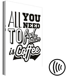 Obraz All you need to feel better is coffee (1-częściowy) pionowy