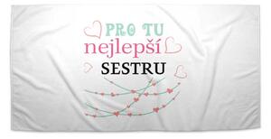 Sablio Ručník Pro tu nejlepší sestru - 30x50 cm
