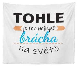 Sablio Deka Tohle je ten nejlepší brácha na světě: 150x120 cm