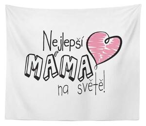 Sablio Deka Nejlepší máma na světě: 150x120 cm