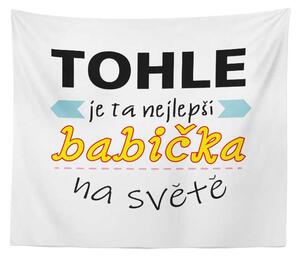 Sablio Deka Tohle je ta nejlepší babička na světě: 150x120 cm