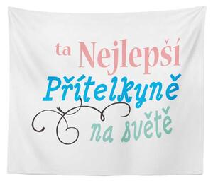 Sablio Deka Ta nejlepší přítelkyně na světě: 150x120 cm