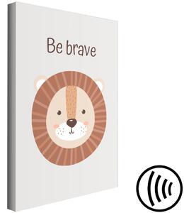 Obraz Buď odvážný (1-dílný) - veselý lev a motivační heslo pro děti