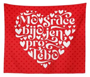 Sablio Deka Mé srdce bije jen pro Tebe: 150x120 cm
