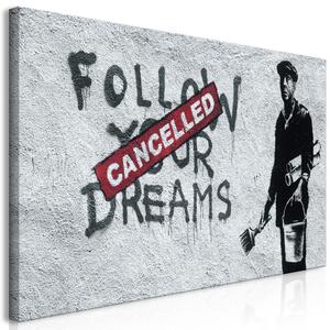 Obraz XXL Následujte své sny zrušené graffiti umění od Banksyho II [velký formát]