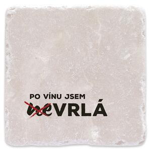 Po vínu jsem vrlá - mramorový tácek