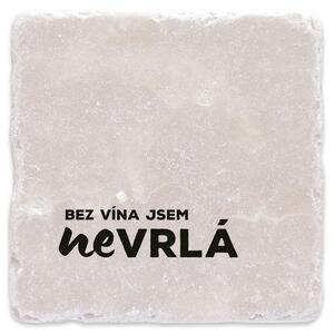 Bez vína jsem nevrlá - mramorový tácek