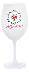 AŤ ŽIJE LÁSKA! - bílá sklenice na víno 350 ml