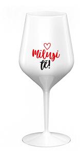 MILUJI TĚ! (SRDÍČKO) - bílá nerozbitná sklenice na víno 470 ml