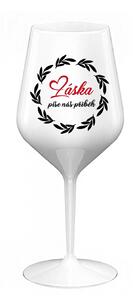 LÁSKA PÍŠE NÁŠ PŘÍBĚH - bílá nerozbitná sklenice na víno 470 ml