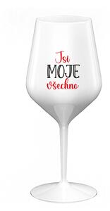 JSI MOJE VŠECHNO - bílá nerozbitná sklenice na víno 470 ml