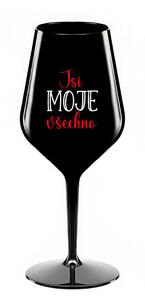 JSI MOJE VŠECHNO - černá nerozbitná sklenice na víno 470 ml