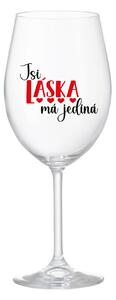 JSI LÁSKA MÁ JEDINÁ - čirá sklenice na víno 350 ml