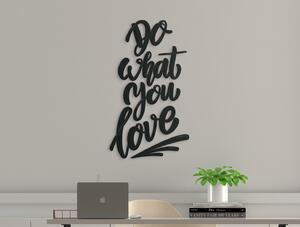 Drevko Samolepka na zeď Do what you love