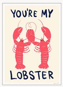 Plakát You're My Lobster