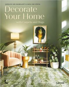 Kniha – Decorate Your Home With Carpets and Rugs, Karolien Van Cauwelaert/Karin Van Opstal