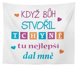 Sablio Deka Když Bůh stvořil tchyně tu nejlepší dal mně: 150x120 cm