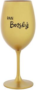PAN BOŽSKÝ - zlatá sklenice na víno 350 ml