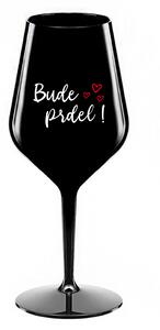 BUDE PRDEL! - bílá nerozbitná sklenice na víno 470 ml S černá