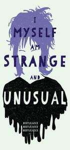 Umělecký tisk Beetlejuice - Strange & unusual, 26.7 × 40 cm
