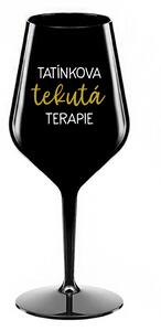 TATÍNKOVA TEKUTÁ TERAPIE - černá nerozbitná sklenice na víno 470 ml