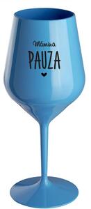 MÁMINA PAUZA - modrá nerozbitná sklenice na víno 470 ml