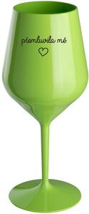 PŘEMLUVILA MĚ - zelená nerozbitná sklenice na víno 470 ml
