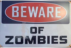 Ceduľa Beware od Zombies 30cm x 20cm Plechová tabuľa