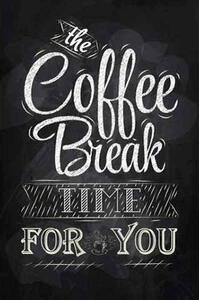 Ceduľa The Coffee Break Time For You 30cm x 20cm Plechová tabuľa