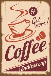 Ceduľa Coffee Get More! 30cm x 20cm Plechová tabuľa