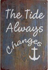 Dřevěná Cedule The Tide Always Changes