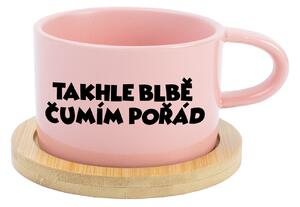 TAKHLE BLBĚ ČUMÍM POŘÁD - růžový hrníček makronka 200 ml