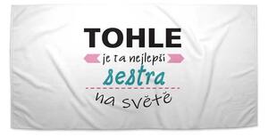 Sablio Ručník Tohle je ta nejlepší sestra na světě - 30x50 cm