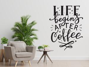 LIFE BEGINS AFTER COFFEE - samolepky na zeď Barevná varianta: černá