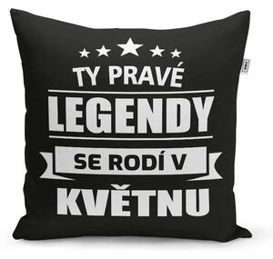 Sablio Polštář Ty pravé legendy se rodí v květnu: 40x40 cm