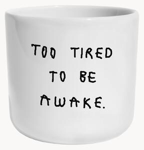 Hrnek Too Tired To Be Awake