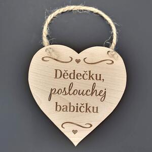 AMADEA Dřevěné srdce s textem Dědečku, poslouchej babičku, masivní dřevo, 16 x 15 cm