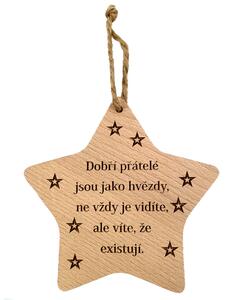 AMADEA Dřevěná hvězda s nápisem Dobří přátelé jsou jako hvězdy.., masivní dřevo, 16x15 cm