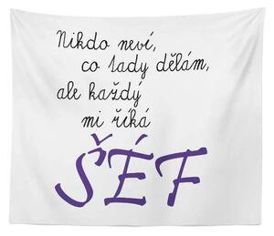 Sablio Deka Nikdo neví, co tady dělám, ale každý mi říká šéf: 150x120 cm