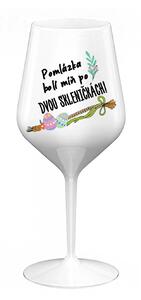 POMLÁZKA BOLÍ MÍŇ PO DVOU SKLENIČKÁCH! - bílá nerozbitná sklenice na víno 470 ml