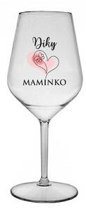 DÍKY MAMINKO - čirá nerozbitná sklenice na víno 470 ml