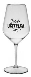 SUPER UČITELKA - čirá nerozbitná sklenice na víno 470 ml