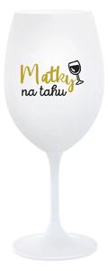 MATKY NA TAHU - bílá sklenice na víno 350 ml