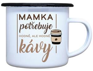 Plecháček s potiskem Mamka potřebuje kávu Objem: 330 ml