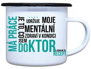 Smaltovaný plecháček Má práce doktor Objem: 330 ml