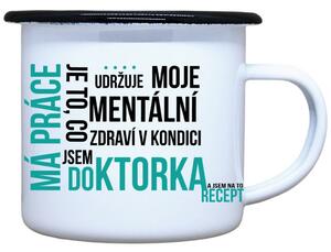 Smaltovaný plecháček Má práce doktorka Objem: 330 ml