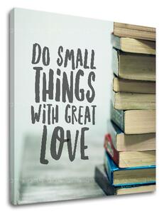 Motivační obraz na zeď Do small things_002